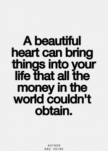 A beautiful heart... - Quotes