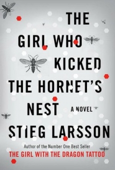Book - The Girl Who Kicked the Hornets Nest - Good Reads