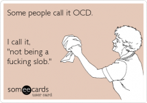 Couldn't agree more! OCD funny - That made me laugh!
