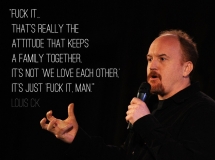 Funny Louis CK quote on relationships - That made me laugh!