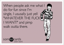 funny single ecard - That made me laugh!