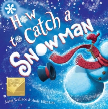How to Catch a Snowman by Adam Wallace - Children's books