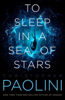 To Sleep in a Sea of Stars by Christopher Paolini - Books to read