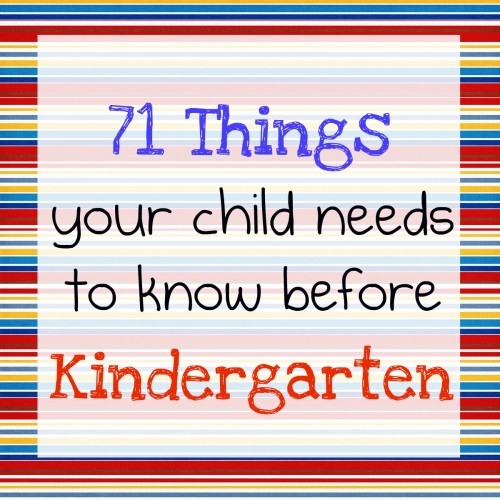 71 Things Your Child Needs to Know Before Kindergarten - FaveThing.com