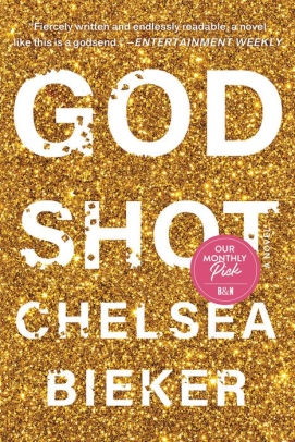 Godshot by Chelsea Bieker