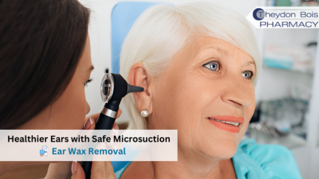 Healthier Ears with Safe Microsuction Ear Wax Removal Service - Theydon Bois Pharmacy