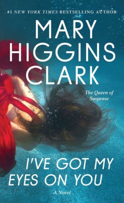 I've Got My Eyes on You by Mary Higgins Clark