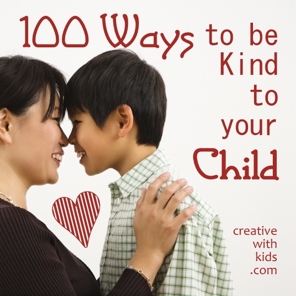 100 Ways to be Kind to your Child