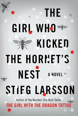 Book - The Girl Who Kicked the Hornets Nest