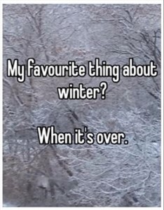 My favourite thing about winter is when it's over - FaveThing.com