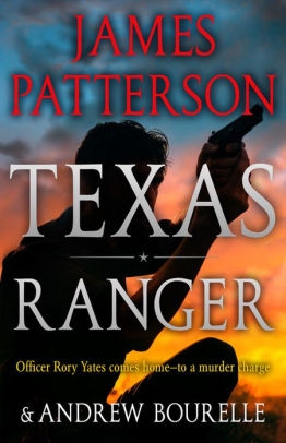 Texas Ranger by James Patterson
