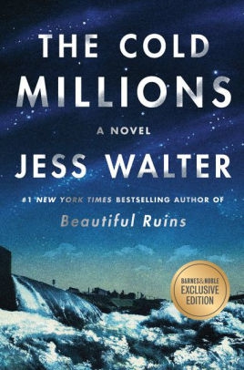 The Cold Millions (Barnes & Noble Book Club Edition) by Jess Walter