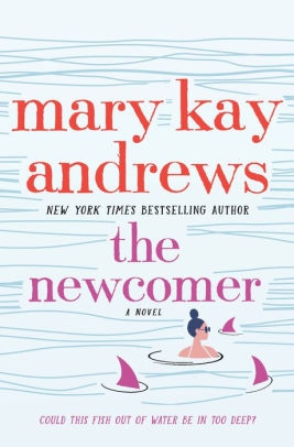 The Newcomer by Mary Kay Andrews