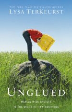 Unglued - Lysa Terkeurst