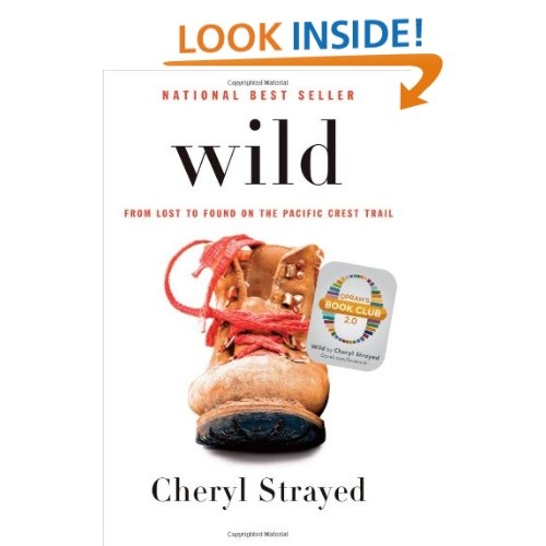 Wild: From Lost to Found on the Pacific Crest Trail