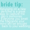 Bride Tip - Everything Weddings