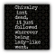 Chivalry isn't dead... - Quotes & other things