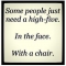 High-Five with a Chair - Quotes/Poems/Sassuality