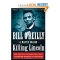 Killing Lincoln by Bill O'Reilly and Martin Dugard