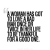 "A woman has got to love a bad man once or twice in her life to be thankful for a good one." - The Truth Be Told
