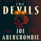 Who Are the Real Devils in The Devils? Abercrombie Makes the Answer Surprisingly Complicated - Novels to Read