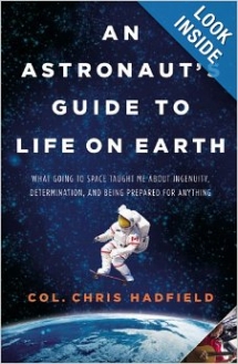 An Astronaut's Guide to Life on Earth by Chris Hadfield - Books