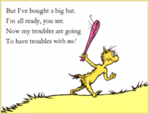What Dr. Seuss says to do with toubles - Dr. Seuss
