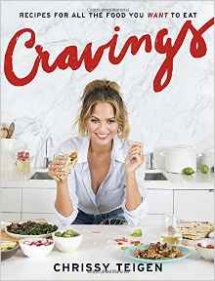 Cravings: Recipes for All the Food You Want to Eat by Chrissy Teigen  - Cook Books