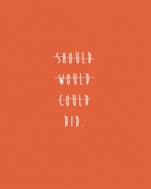 Did! Not should, would or could - Keep Your Chin Up