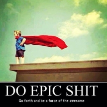 Do epic shit - Funny Stuff