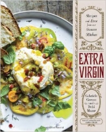 Extra Virgin: Recipes & Love from Our Tuscan Kitchen by Gabriele Corcos - Cook Books