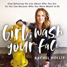 Girl, Wash Your Face by Rachel Hollis - Good Reads