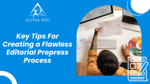 Key Tips For Creating a Flawless Editorial Prepress Process - Alpha BPO - Unassigned