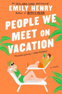 People We Meet on Vacation by Emily Henry - Books to read