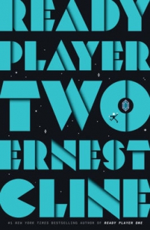 Ready Player Two by Ernest Cline - Novels to Read