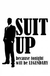 Suit Up Because Tonight Will Be Legendary - Funny Stuff
