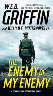 The Enemy of My Enemy by W. E. B. Griffin and William E. Butterworth IV - Novels to Read