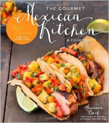 The Gourmet Mexican Kitchen: Bold Flavors For the Home Chef by Shannon Bard - Cook Books