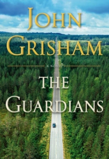 The Guardians by John Grisham - Novels to Read
