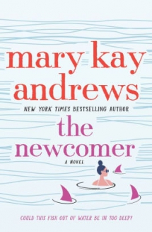 The Newcomer by Mary Kay Andrews - Books to read