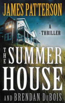 The Summer House by James Patterson and Brendan DuBois - Novels to Read