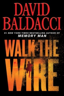 Walk the Wire by David Baldacci - Novels to Read