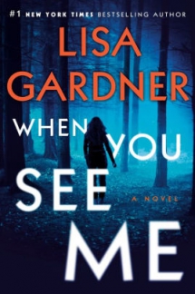 When You See Me by Lisa Gardner - Novels to Read