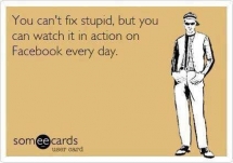 You can't fix stupid - Funny Stuff