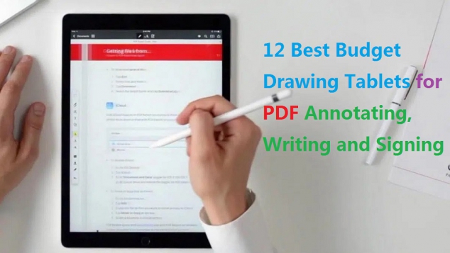 12 Best Budget Drawing Tablets for PDF Annotating, Writing and Signing