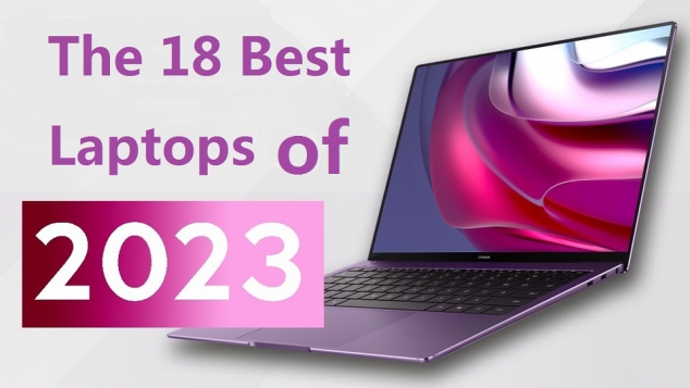 18 Best laptops of 2023: top picks for all budgets and needs