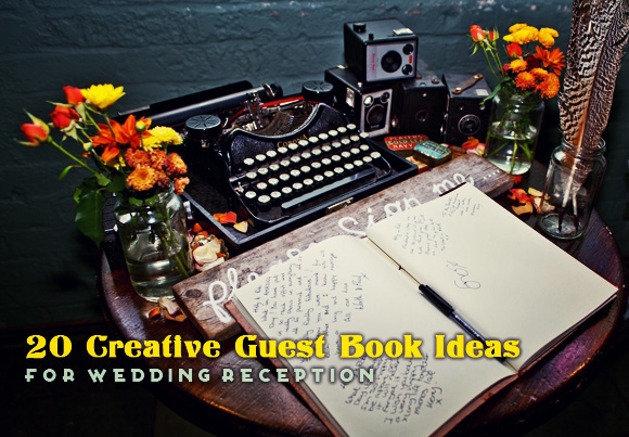 20 Creative Guest Book Ideas For Wedding Reception  