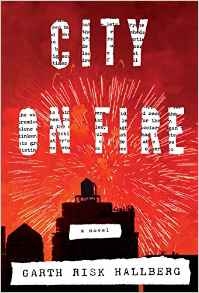 City On Fire by Garth Risk Hallberg