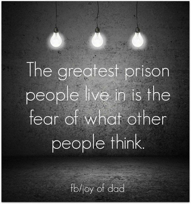 Don't fear what other people think