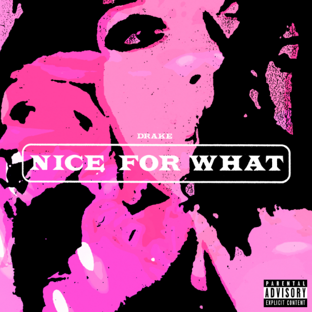 Fave - ‘Nice for What’